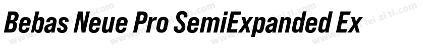 Bebas Neue Pro SemiExpanded ExtraBo字体转换